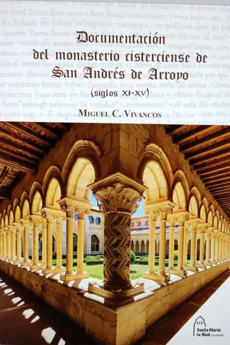 Documentacion Monasterio Cisterciense de San Andres de Arroyo
