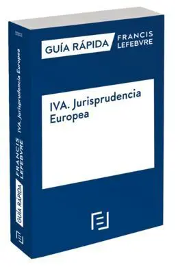 Guía Rápida Iva. Jurisprudencia Europea