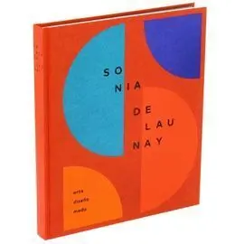 Sonia Delaunay. Arte, Diseño y Moda