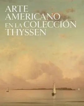 Arte Américano en la Colección Thyssen