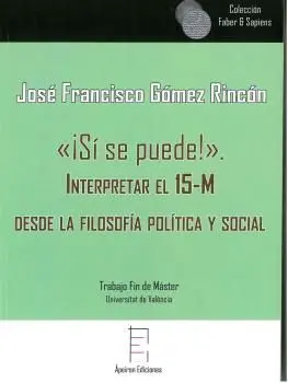 «¡Sí se Puede!». Interpretar el 15-M Desde la Filosofía Política y Social