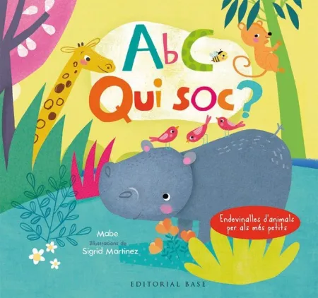 Abc. Qui Sóc? Endevinalles D'animals Per Als Més Petits (Català-Anglès)