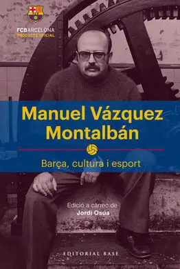 Manuel Vázquez Montalbán. Barça, Cultura I Esport