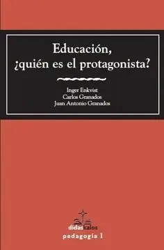 Educación, ¿Quién Es el Protagonista?