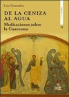 DE LA CENIZA AL AGUA