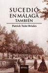 SUCEDIÓ EN MÁLAGA TAMBIÉN