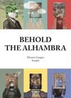 BEHOLD THE ALHAMBRA