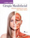 CIRUGÍA MAXILOFACIAL. PATOLOGÍA QUIRÚRGICA DE LA CARA, BOCA, CABEZA Y CUELLO