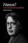 ¡ Vamos ?. Una Temporada en Politica