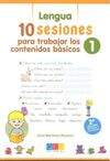 10 SESIONES PARA TRABAJAR LOS CONTENIDO BÁSICOS : LENGUA Y MATEMÁTICAS 1