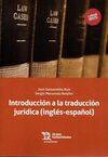 INTRODUCCIÓN A LA TRADUCCIÓN JURÍDICA (INGLÉS-ESPAÑOL): TEXTOS Y EJERCICIOS
