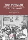 TEJER IDENTIDADES/SOCIALIZACION CULTURA Y POLITICA