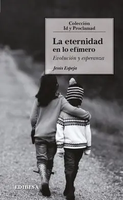 La Eternidad en lo Efimero