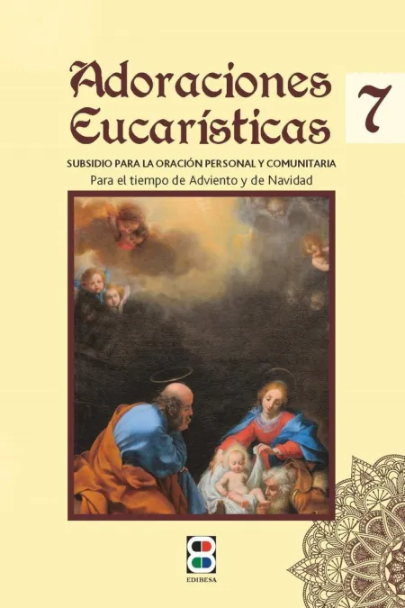 Adoraciones Eucarísticas 7 / para el Tiempo de Adv