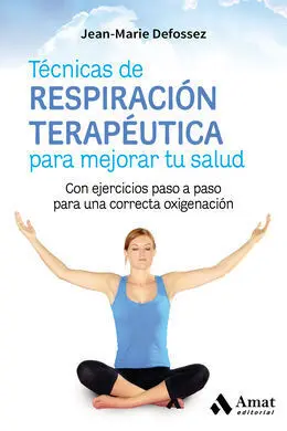 Técnicas de Respiración Terapéutica para Mejorar tu Salud