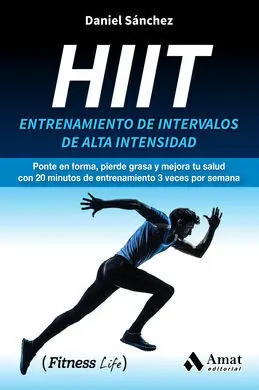 Hiit. Entrenamiento de Intervalos de Alta Intensidad