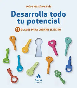 Desarrolla Todo tu Potencial 11 Claves para Lograr