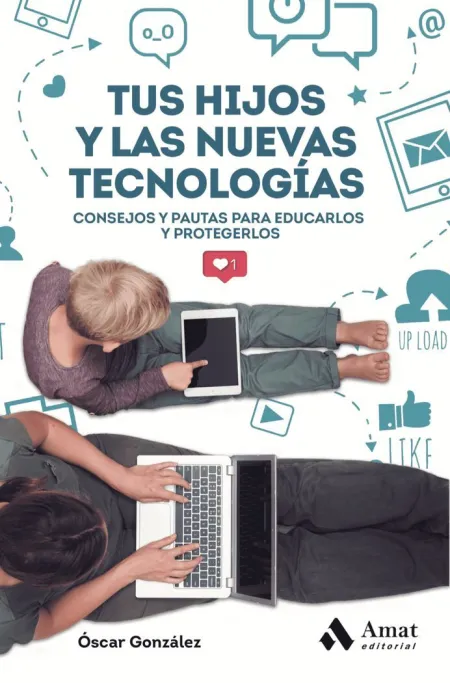Tus Hijos y las Nuevas Tecnologias