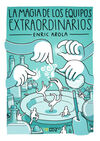 MAGIA DE LOS EQUIPOS EXTRAORDINARIOS