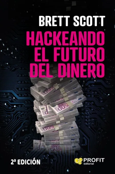 Hackeando el Futuro del Dinero