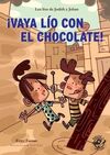 VAYA LÍO CON EL CHOCOLATE!