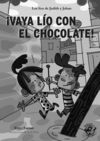 VAYA LÍO CON EL CHOCOLATE!