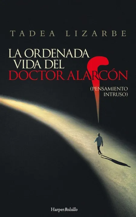 La Ordenada Vida del Doctor Alarcon