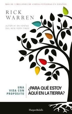 Una Vida con Propósito ¿Para qué Estoy Aquí en la Tierra?