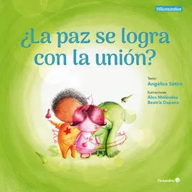 Paz se Logra con la Unión, La?