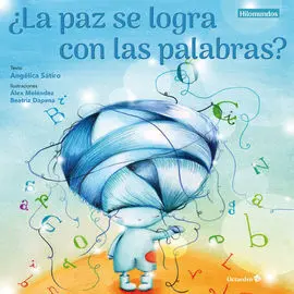 Paz se Logra con las Palabras, La?