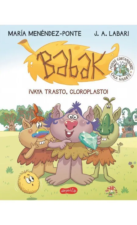 Babak. ¡Vaya Trasto, Cloroplasto!