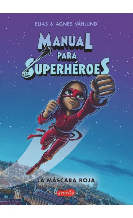 Manual para Superhéroes. La Máscara Roja