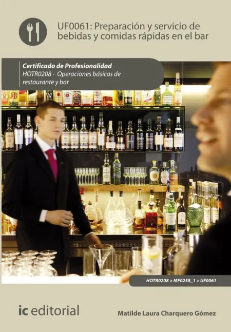 Preparación y Servicio de Bebidas y Comidas Rápidas en el Bar. Hotr0208 - Operac