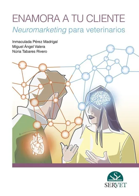 Enamora a tu Cliente. Neuromarketing para Veterinarios