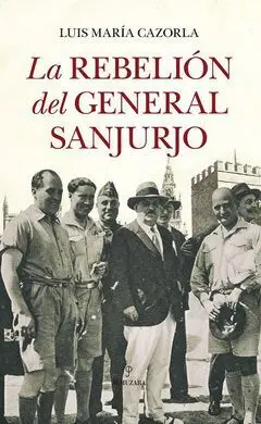 La Rebelión del General Sanjurjo