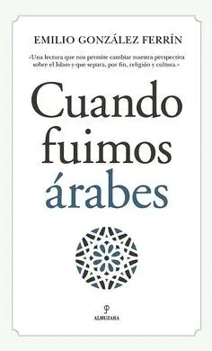 Cuando Fuimos Árabes