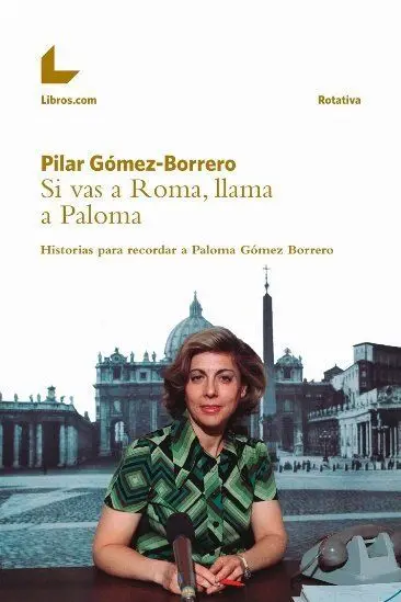 Si Vas a Roma Llama a Paloma