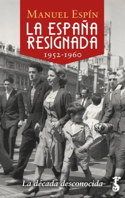 La España Resignada (1952-1960)