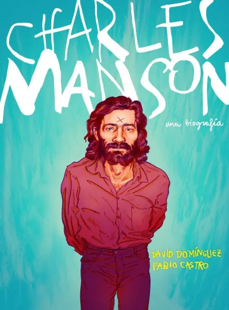 Charles Manson. La Biografia en Comic