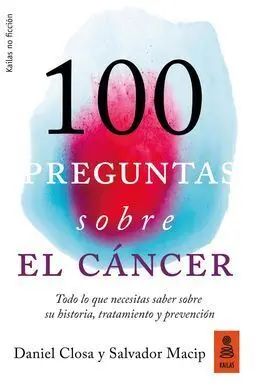 100 Preguntas Sobre el Cancer/Todo lo que Necesita