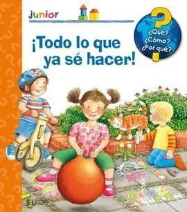¿Qué? Junior. ¡Todo lo que Ya sé Hacer!