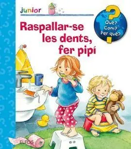 Què? Junior. Raspallar-Se les Dents, Fer Pipí