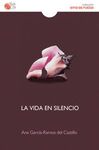 LA VIDA EN SILENCIO