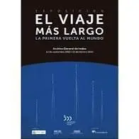 El Viaje Más Largo. La Primera Vuelta Al Mundo