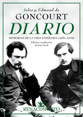 Jules y Edmond de Goncourt. diario Memorias de la Vida Literaria (1851-1870)