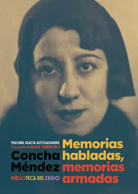 Concha Mendez Memorias Habladas Memorias Armadas