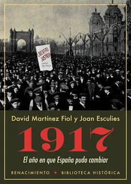 1917 el Año en que España Pudo Cambiar