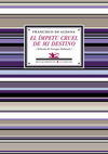 IMPETU CRUEL DE MI DESTINO,EL