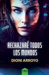 RECHAZARE TODOS LOS MUNDOS