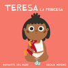 TERESA LA PRINCESA (CAST)